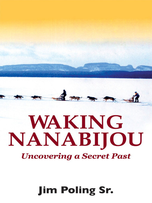 Title details for Waking Nanabijou by Jim Poling, Sr. - Available